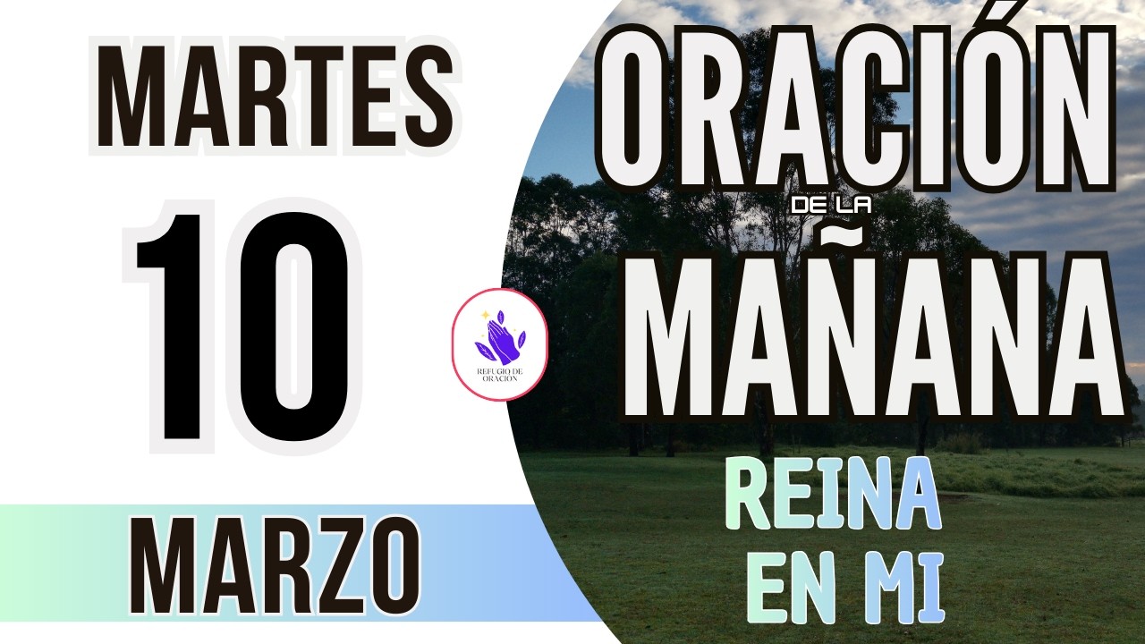 ☀️Oración de la Mañana de Hoy Martes 10 de Marzo 2026
