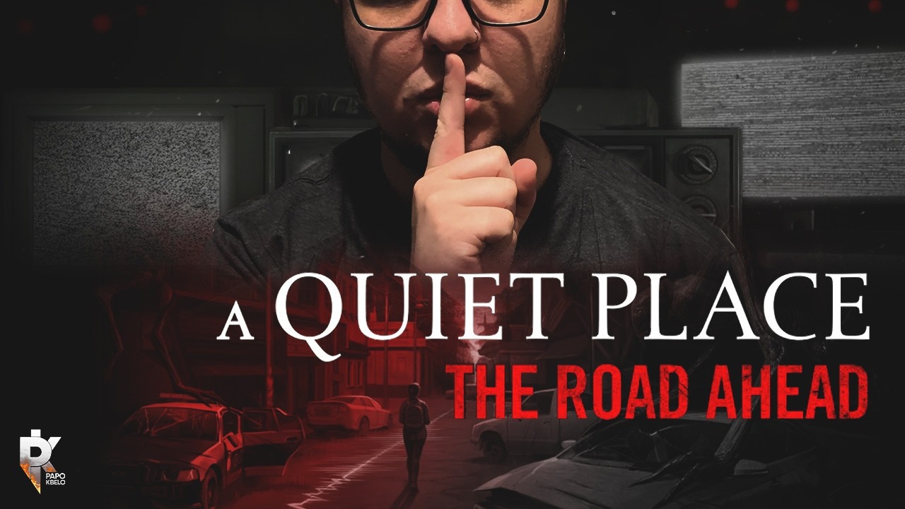 🔴 E LÁ VAMOS NÓS DE VOLTA PRO PERRENGUE - A QUIET PLACE :  THE ROAD AHEAD