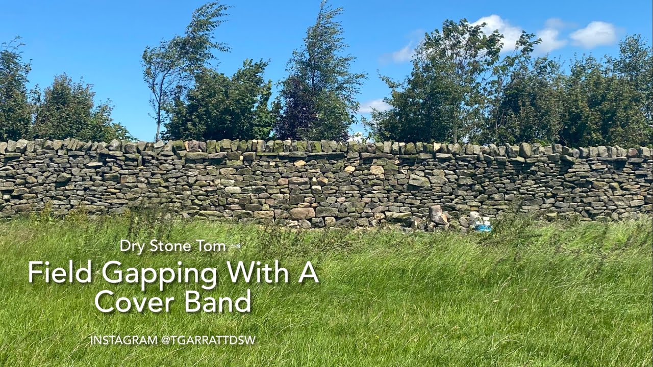 Dry Stone Walling - Field Gapping With A Cover Band