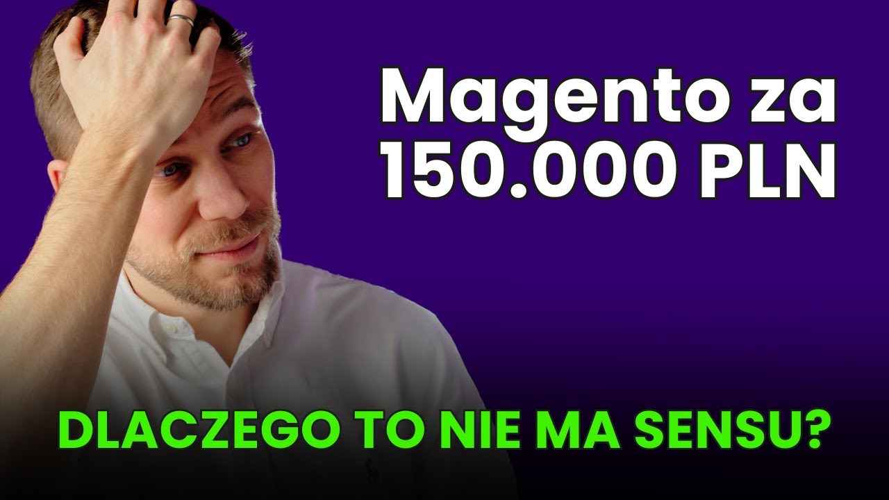 Magento: R&oacute;żnice we wdrożeniu za 150.000 PLN vs 380.000 PLN