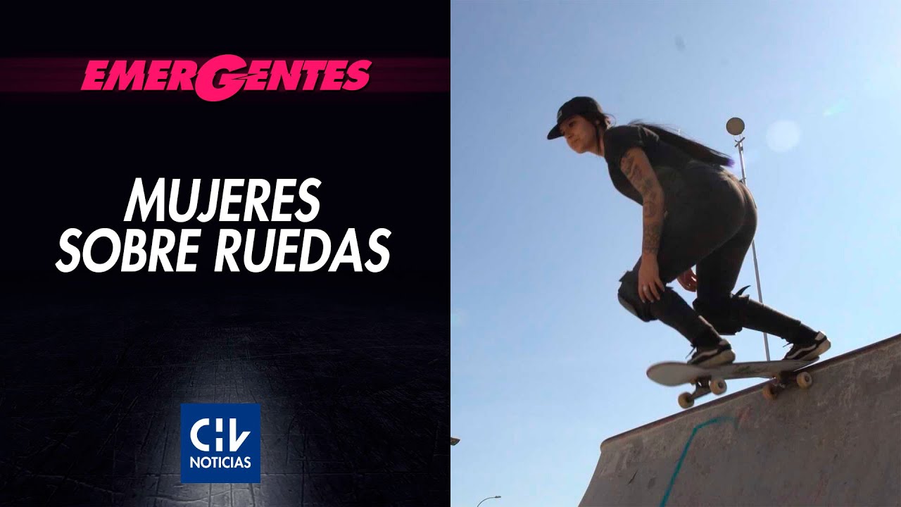 Mujeres sobre ruedas: el skate también es cosa de señoritas | EmerGentes (T1 • C11)