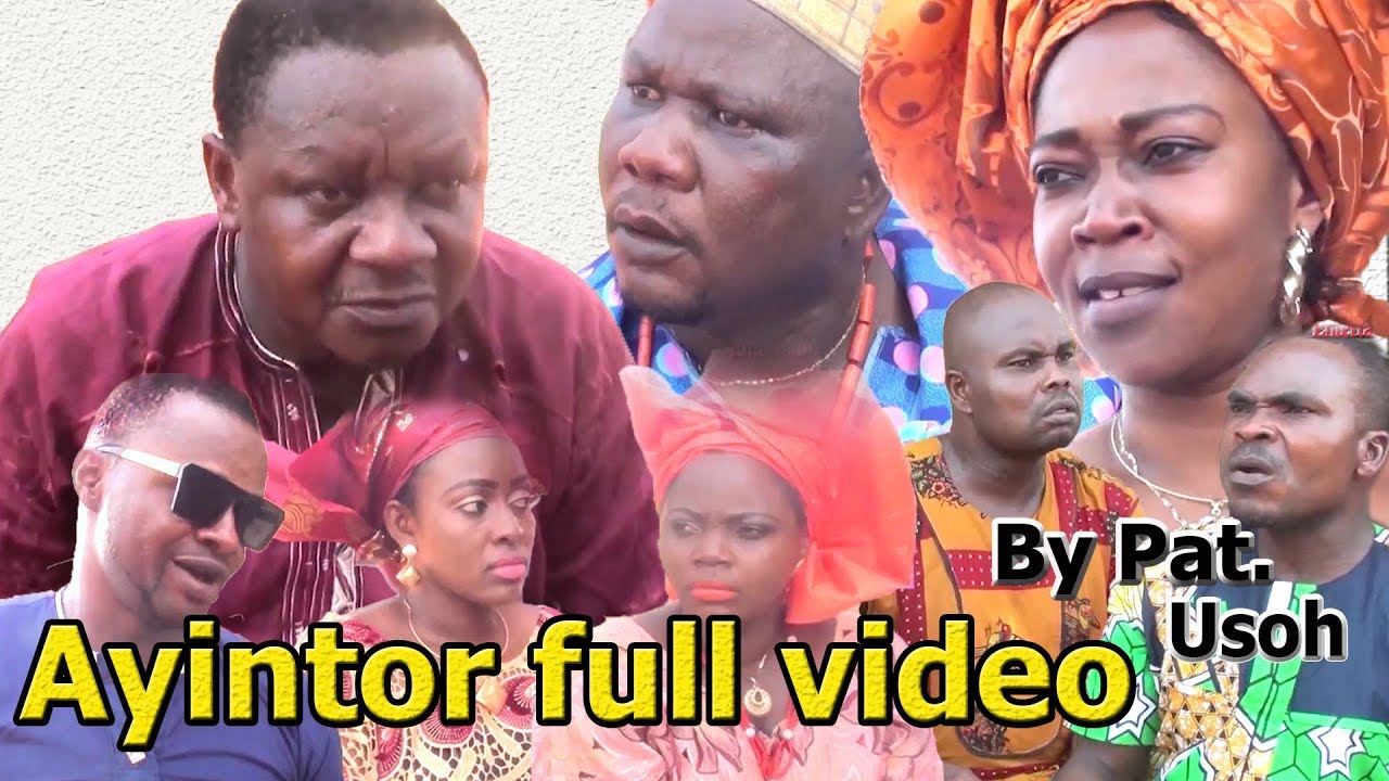 Ayintor full video  By Pat Usoh  Directed by Akpaka 99