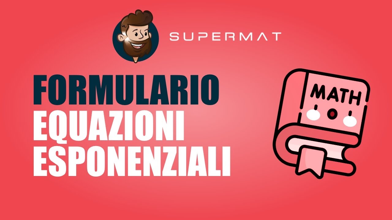 Formulario EQUAZIONI ESPONENZIALI - Spiegazione Semplice con schema