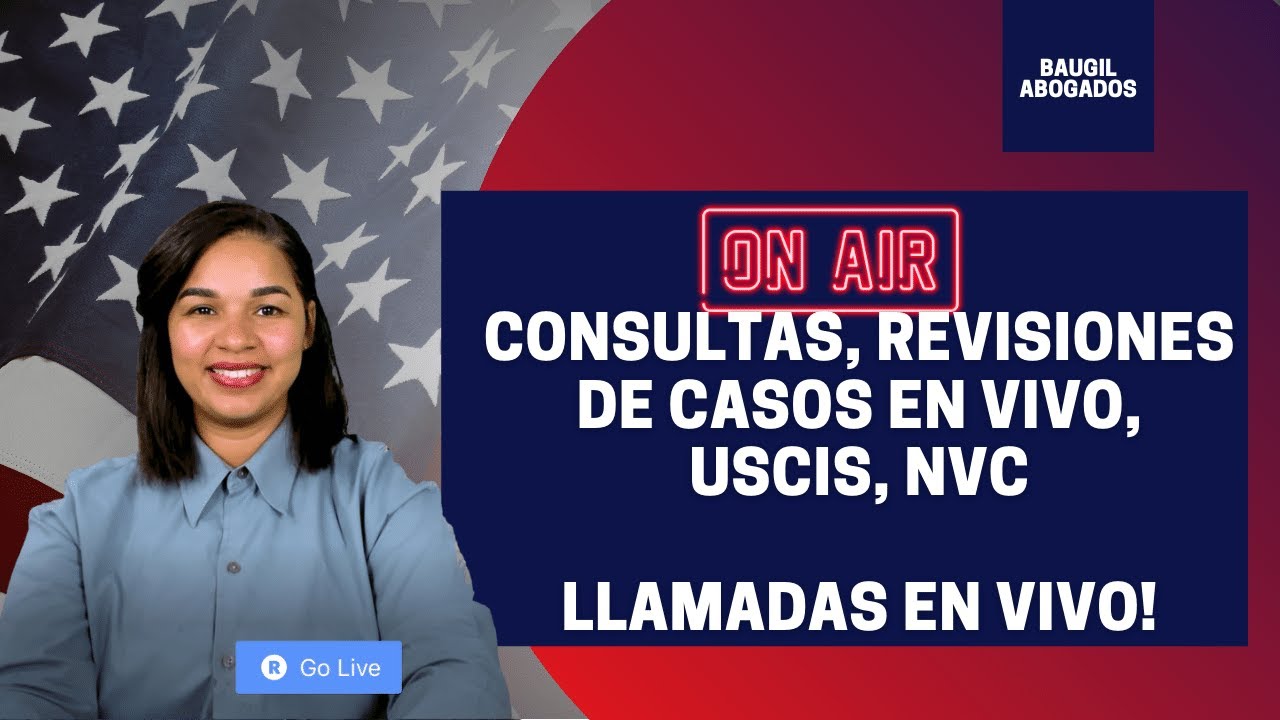 SITUACION ACTUAL EMBAJADA EEUU SANTO DOMINGO | CONSULTAS EN VIVO | REVISION CASOS NVC, USCIS