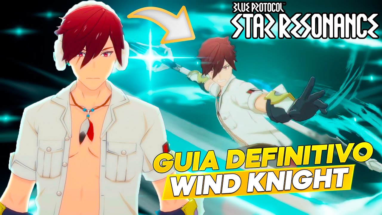 GUIA DEFINITIVO l WIND KNIGHT l BUILD ROUBADA l BLUE PROTOCOL STAR RESONANCE
