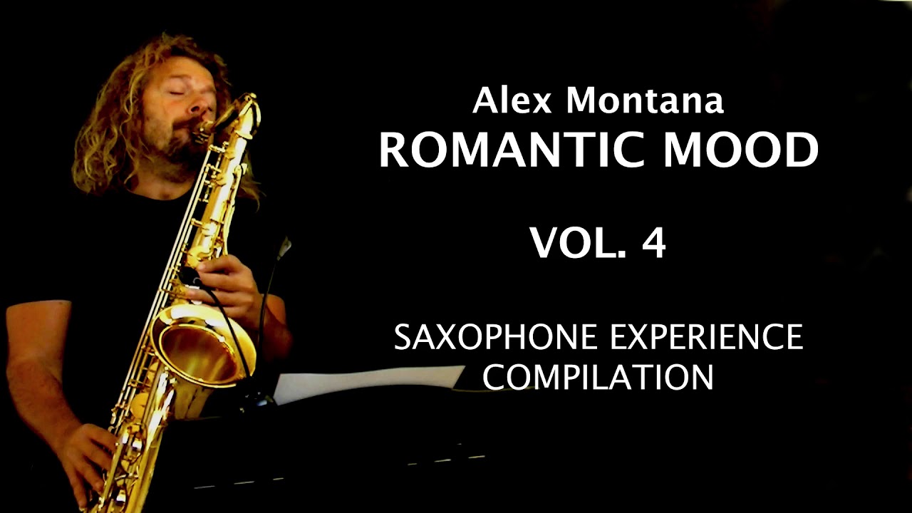 SAX - ROMANTIC MOOD VOL. 4 - Alex Montana Saxophone Compilation