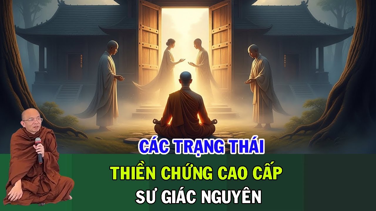 Các Trạng Thái Thiền Chứng Cao Cấp | Sư Giác Nguyên | Sư Toại Khanh