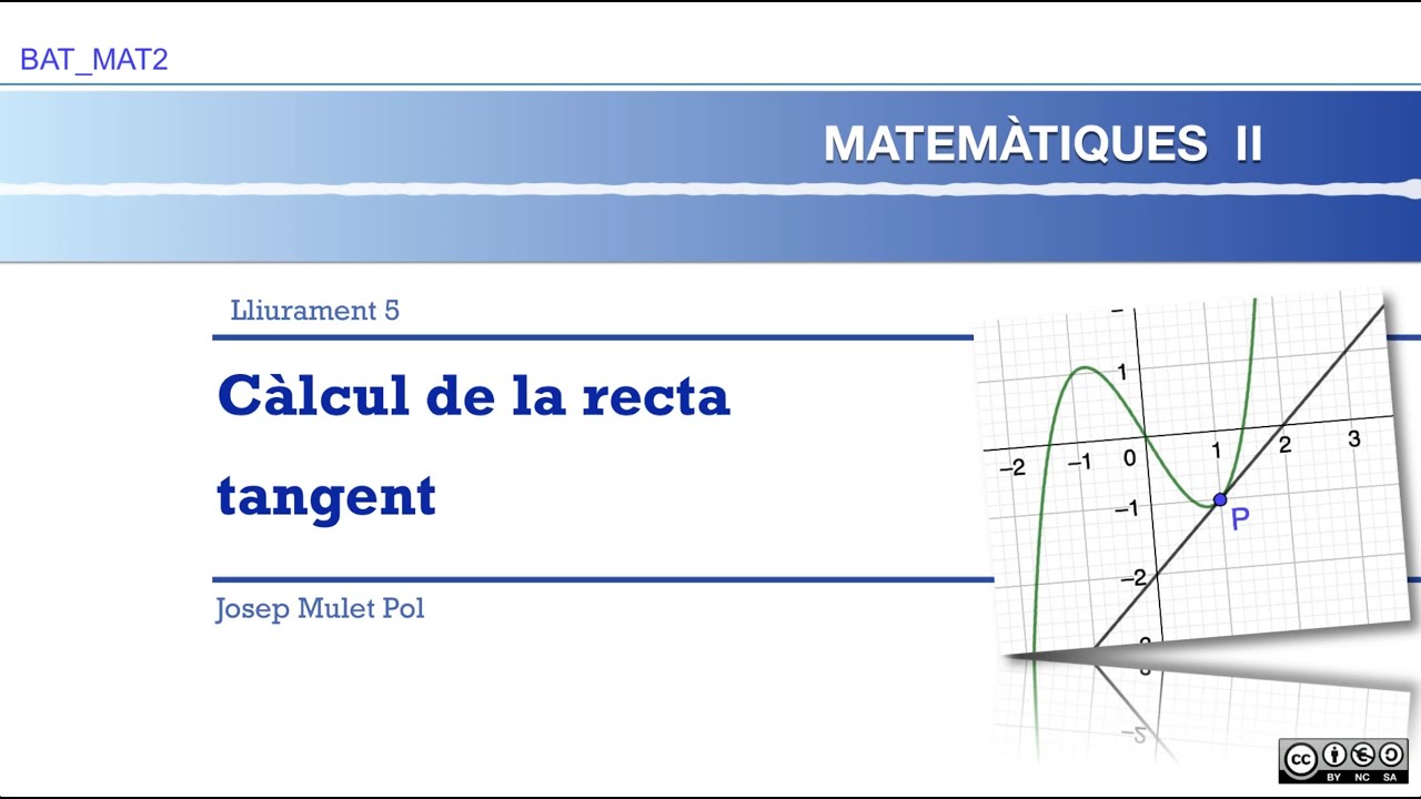 V5.1-04 BAT_MAT2 - Càlcul de la recta tangent