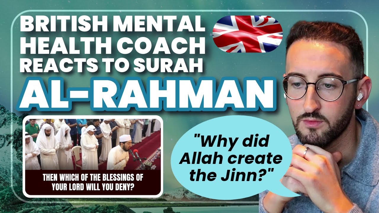 British Mental Health Coach Reacts To BEAUTIFUL RECITATION of Surah Al-Rahman!