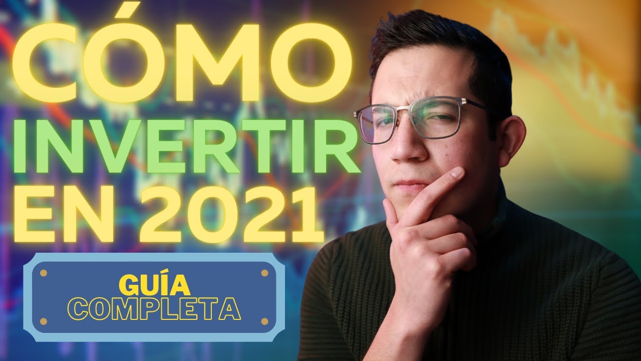 GUÍA COMPLETA para empezar a invertir en 2021