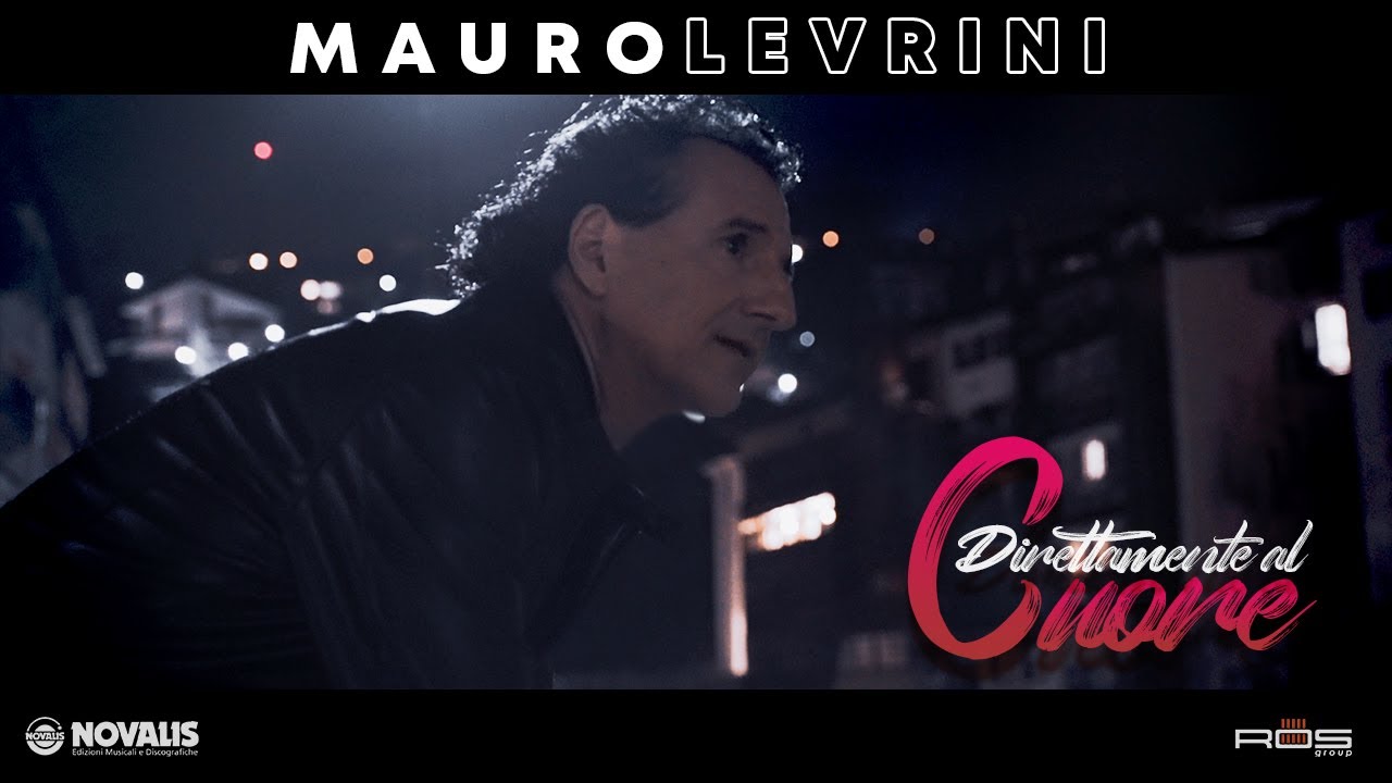 Mauro Levrini - Direttamente al Cuore 💖 (Video ufficiale)