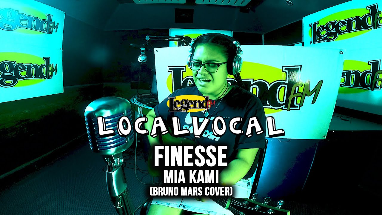Finesse (Bruno Mars Cover) - Mia Kami (LegendFM Local Vocal)