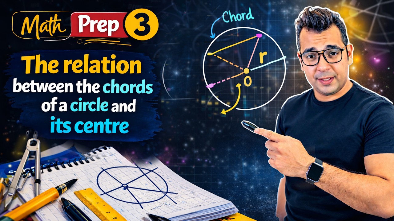 Geometry Prep 3 | Lesson5 :  The relation between the chords of a circle and its centre