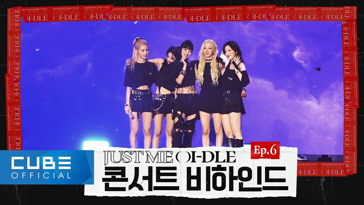 (여자)아이들((G)I-DLE) - 2022 (G)I-DLE WORLD TOUR [JUST ME ( )I-DLE] 비하인드 EP.6 (ENG/CHN)