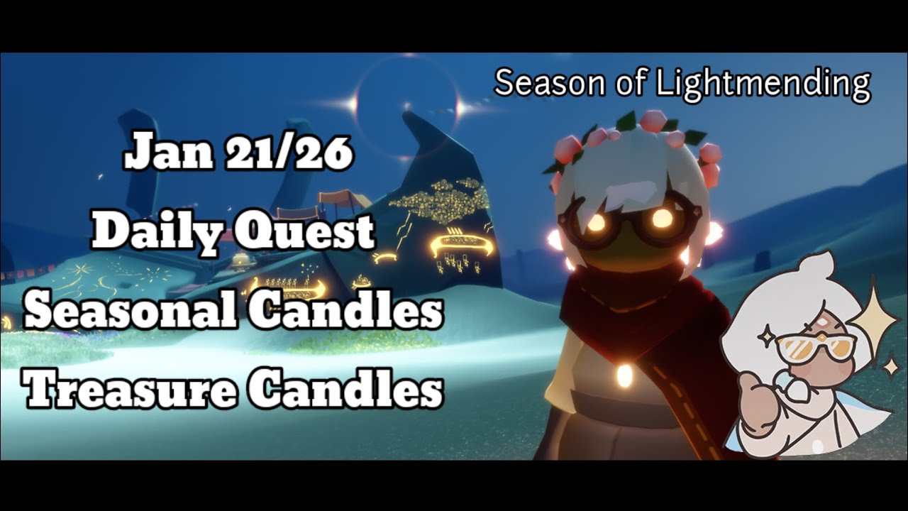 21 Jan 2026 Daily Quest, Seasonal Candles and Treasure Candles_ skycotl ‎⁨@ChihiroSky31