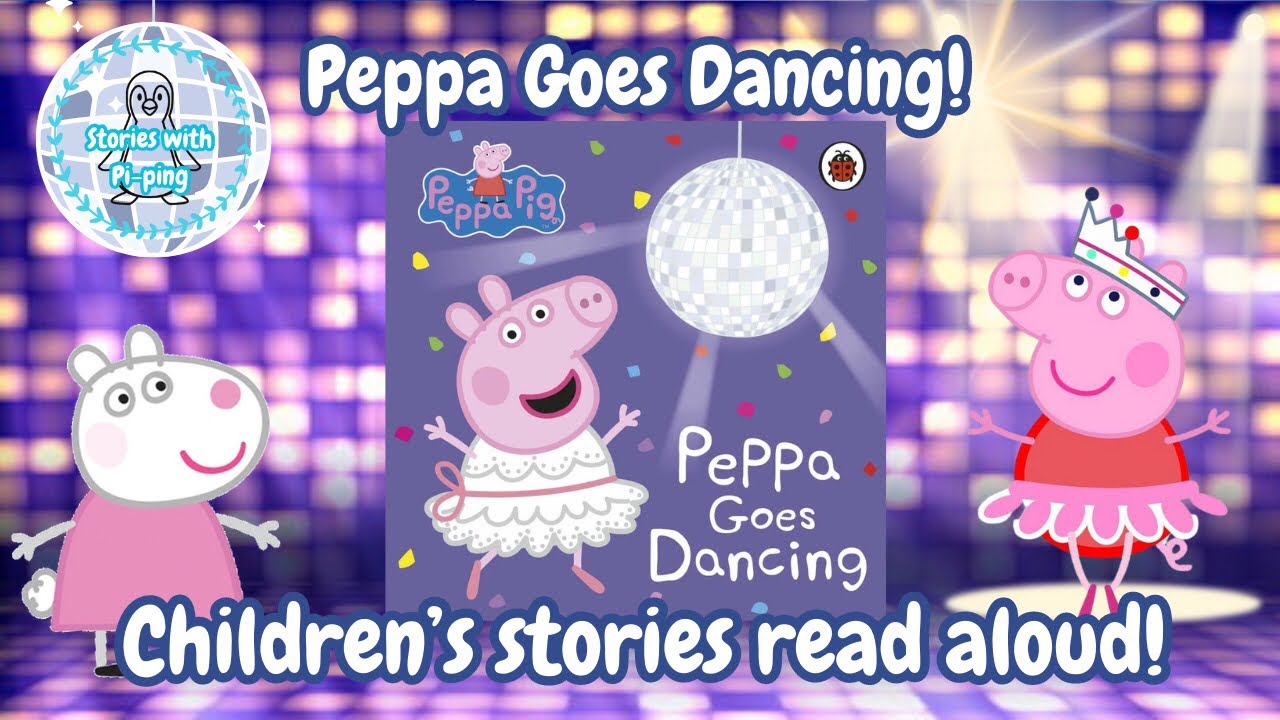 Peppa Pig read aloud! Peppa goes dancing! 🪩 Children&rsquo;s stories read aloud!