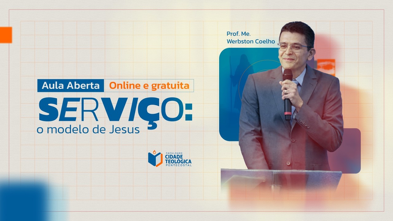 Serviço: o modelo de Jesus | Prof. Me. Werbston Coelho