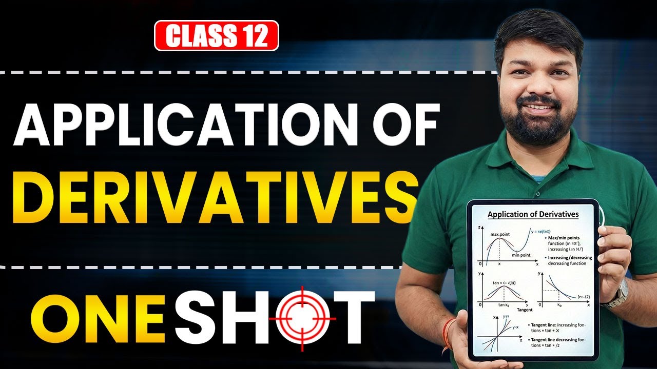 Application of Derivatives Class 12 One Shot 🔥| Class 12 Maths Chapter 6 (AOD) | NCERT + PYQs