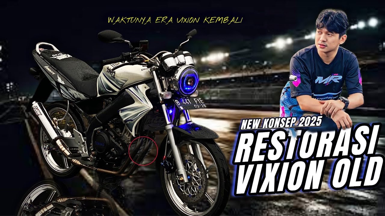 RESTORASI VIXION OLD ADIK BERGAYA GEN 1 ‼️WAKTUNYA ERA VIXION KEMBALI‼️