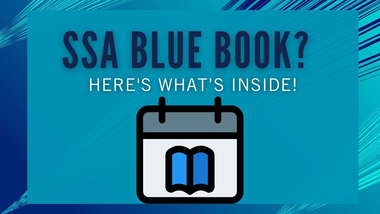 Understanding the SSA&rsquo;s Blue Book for Disability Claims