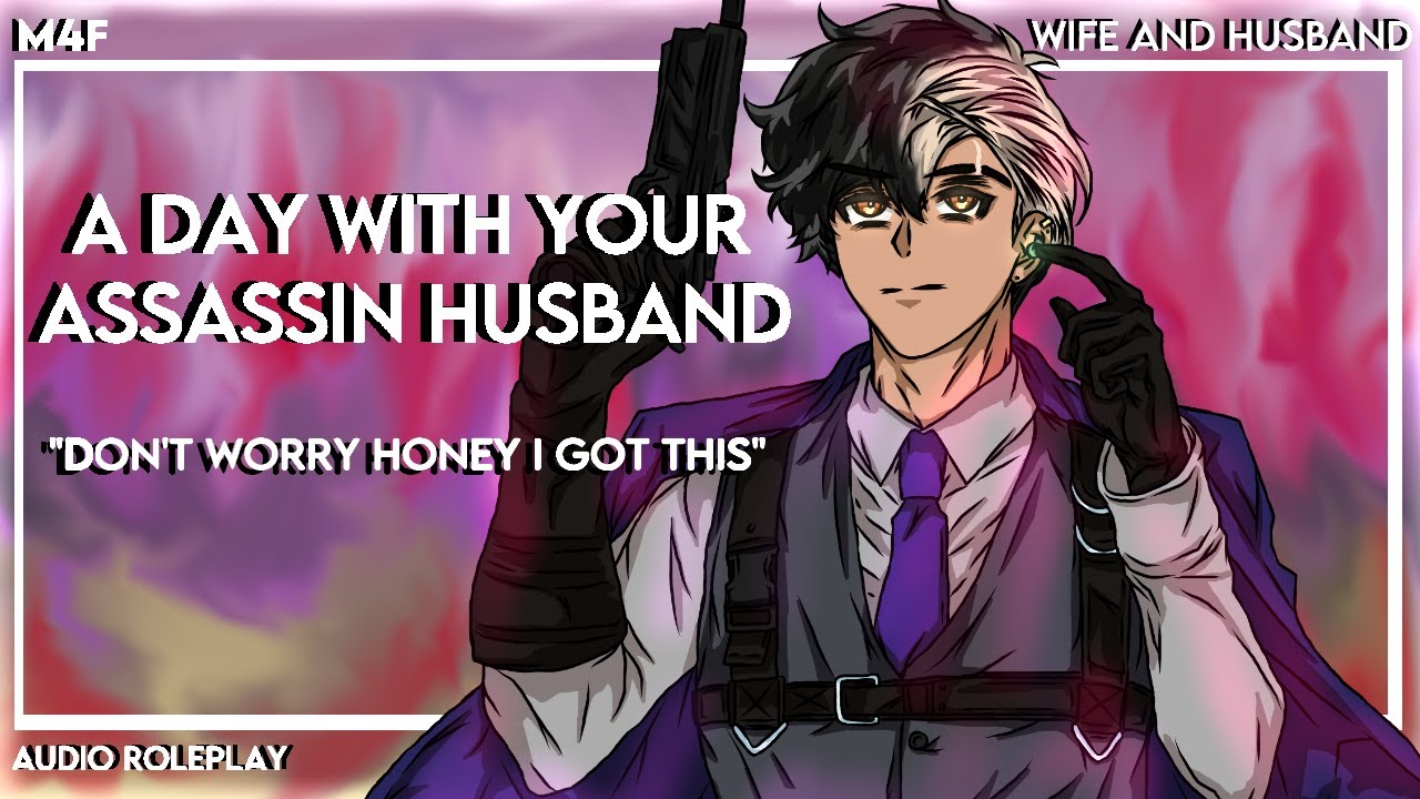 [M4F] [Audio Roleplay] A day with your assassin husband [Action] [Protecting you] [Couple]