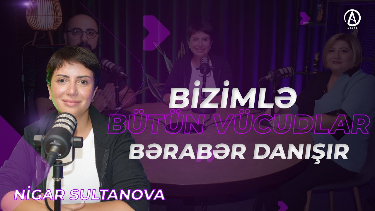 Uğurlu biznesmen olmaq üçün nə etməli  | Sosial biznesmen | Nigar Sultanova | Alfa söhbətləri