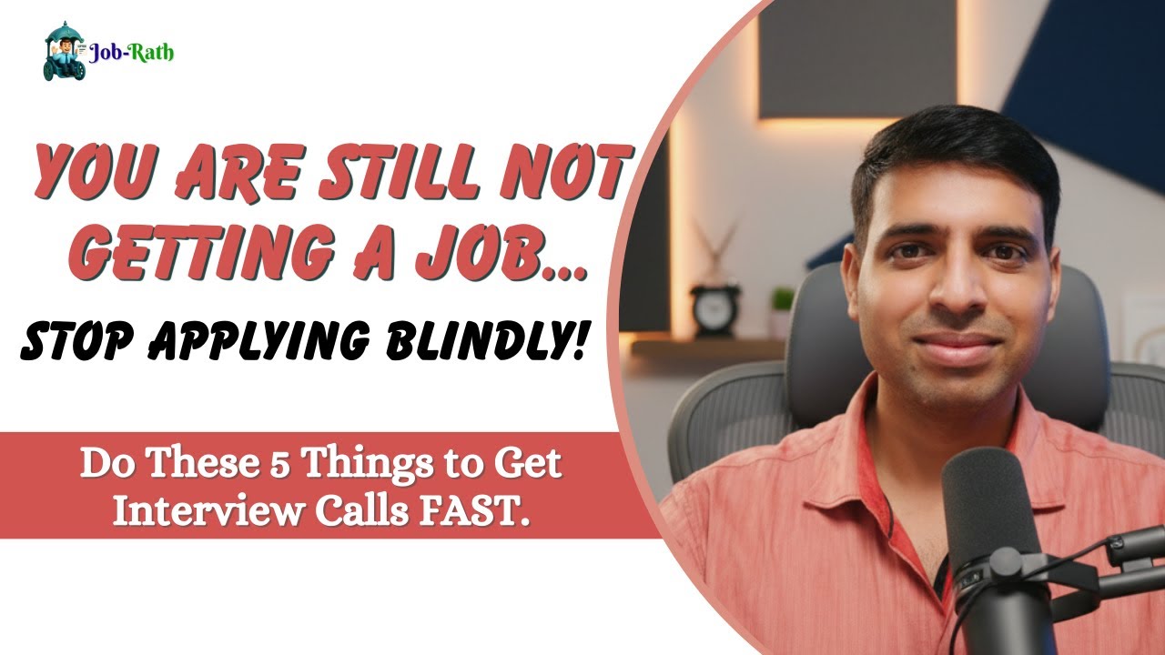You’re Still Not Getting a Job…Stop Applying Blindly! Do These 5 Things to Get Interview Calls FAST.