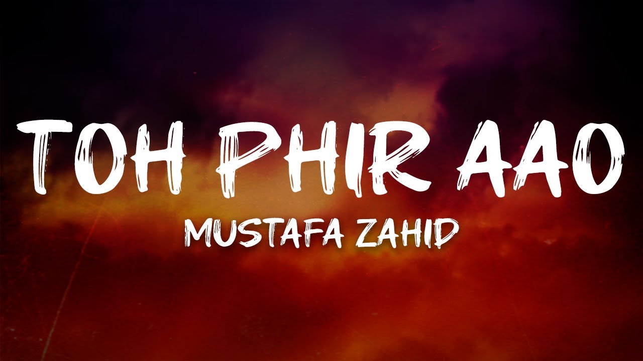 Mustafa Zahid - Toh Phir Aao (Visualizer)