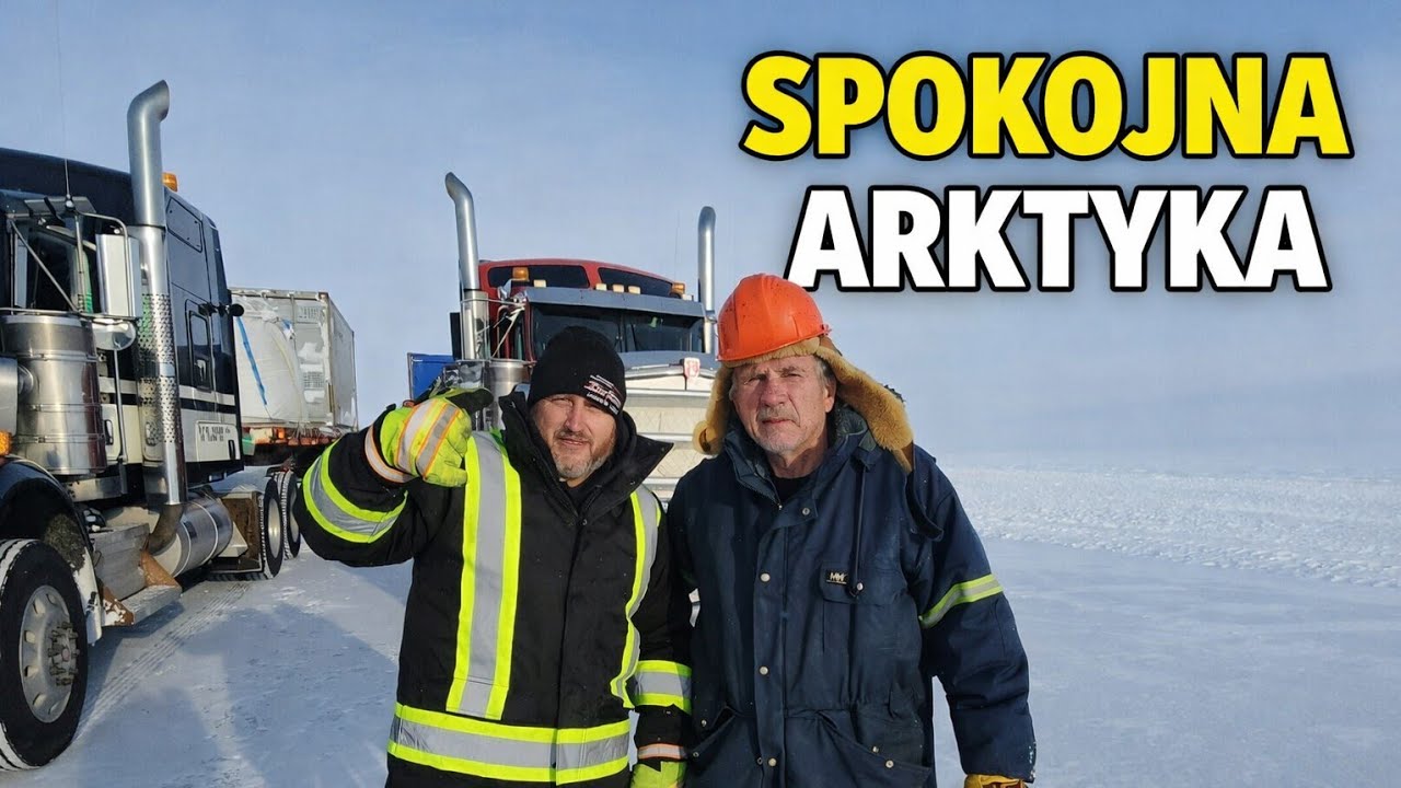 Idealny dzień na Ice Roads &ndash; kiedy Arktyka jest spokojna