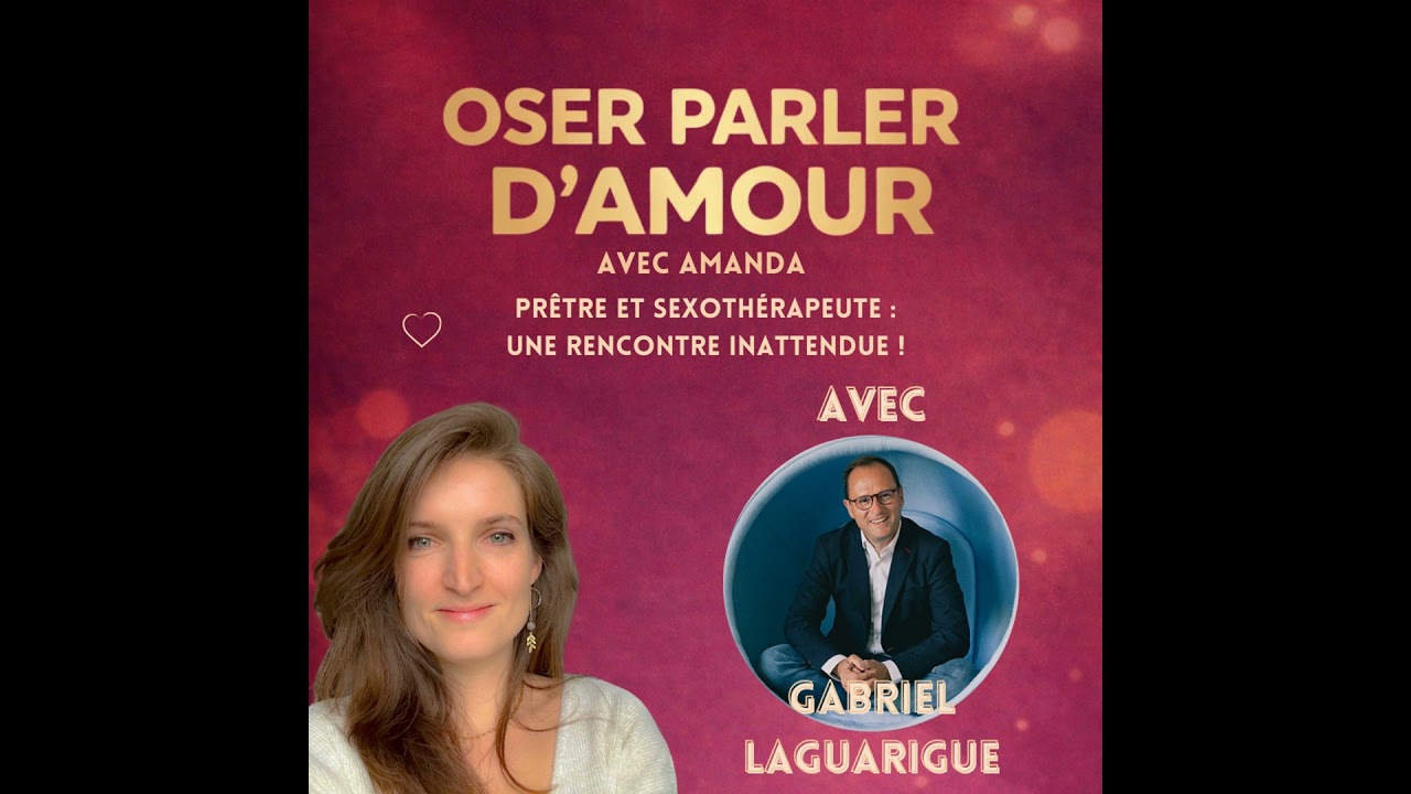 Live#3 - Prêtre et sexothérapeute : une rencontre inattendue ! Avec Gabriel Laguarigue