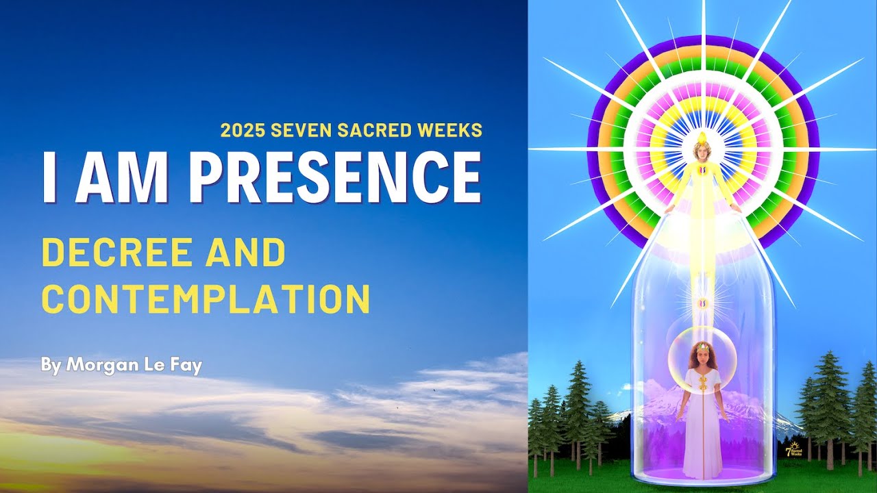 The Mighty I AM Presence Meditation | The Seven Sacred Weeks