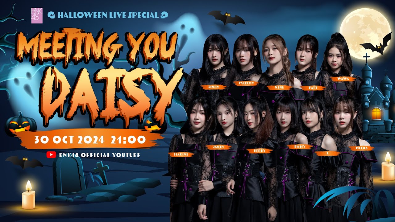 BNK48 Halloween Live Special “Meeting You Daisy” / BNK48