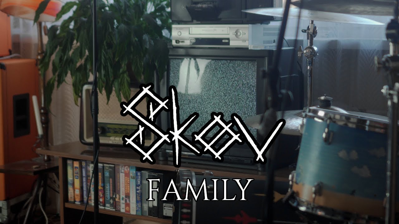 Skøv - Family (Official Video)