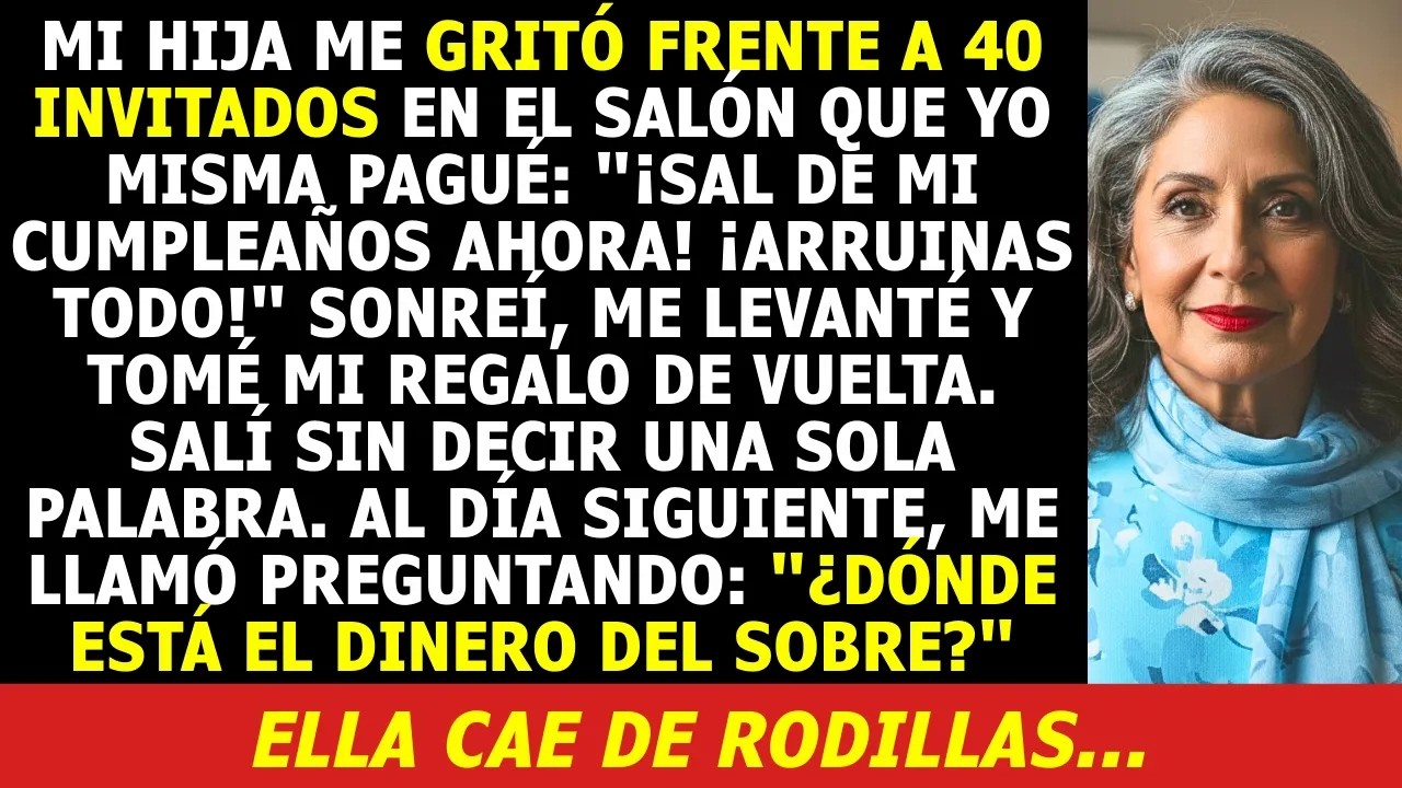 Pagué Todo y Mi Hija me Echó Frente a 40 Personas    Pero Ella lo Pagó Caro