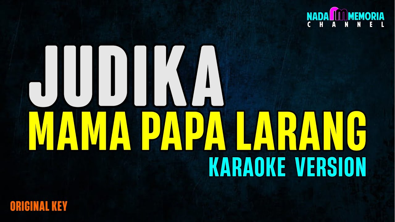 Judika - Mama Papa Larang (Karaoke Version)