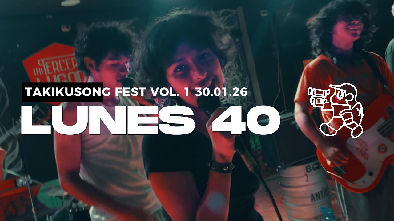 LUNES 40 EN TAKIKUSONG FEST VOL. 1 30.01.26
