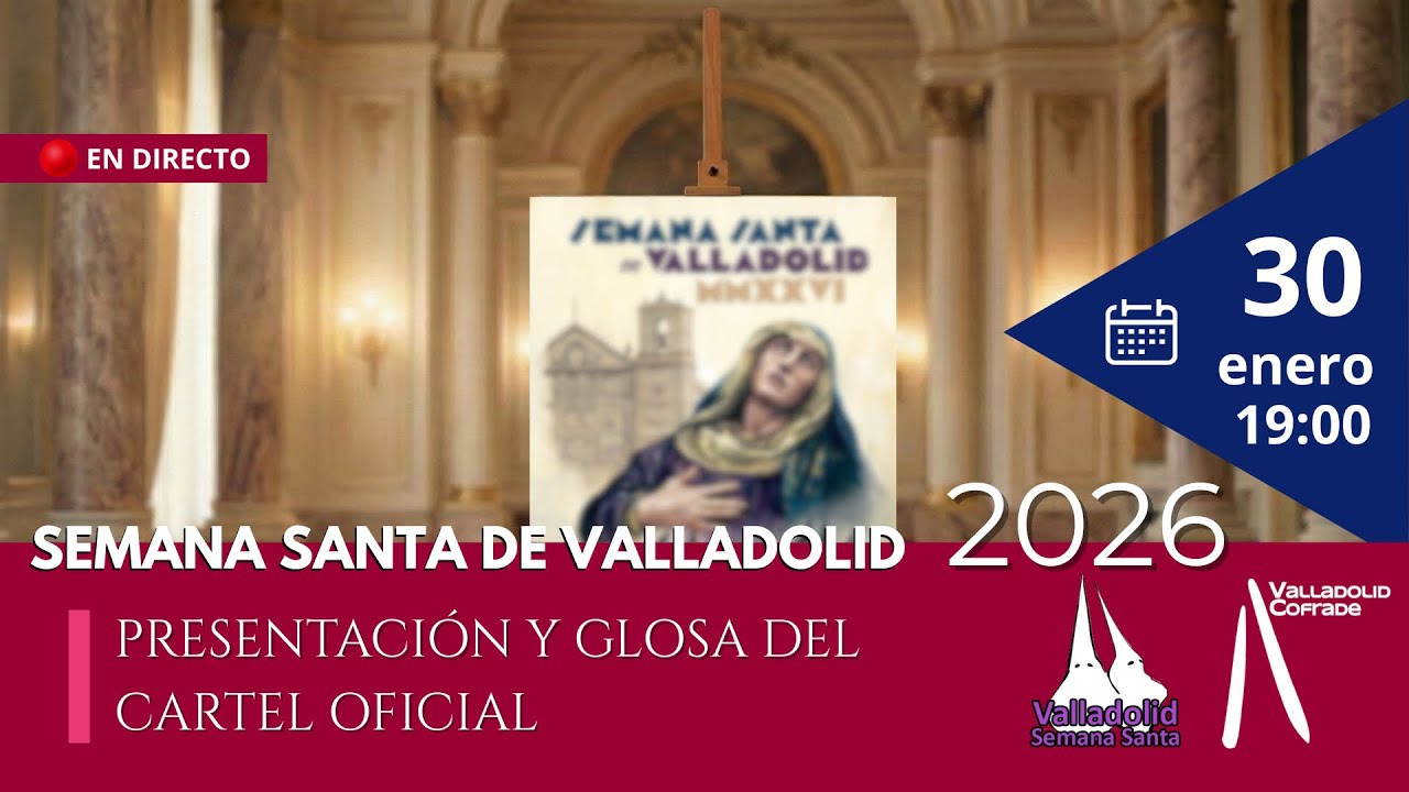 Presentación del Cartel de la Semana Santa de Valladolid 2026