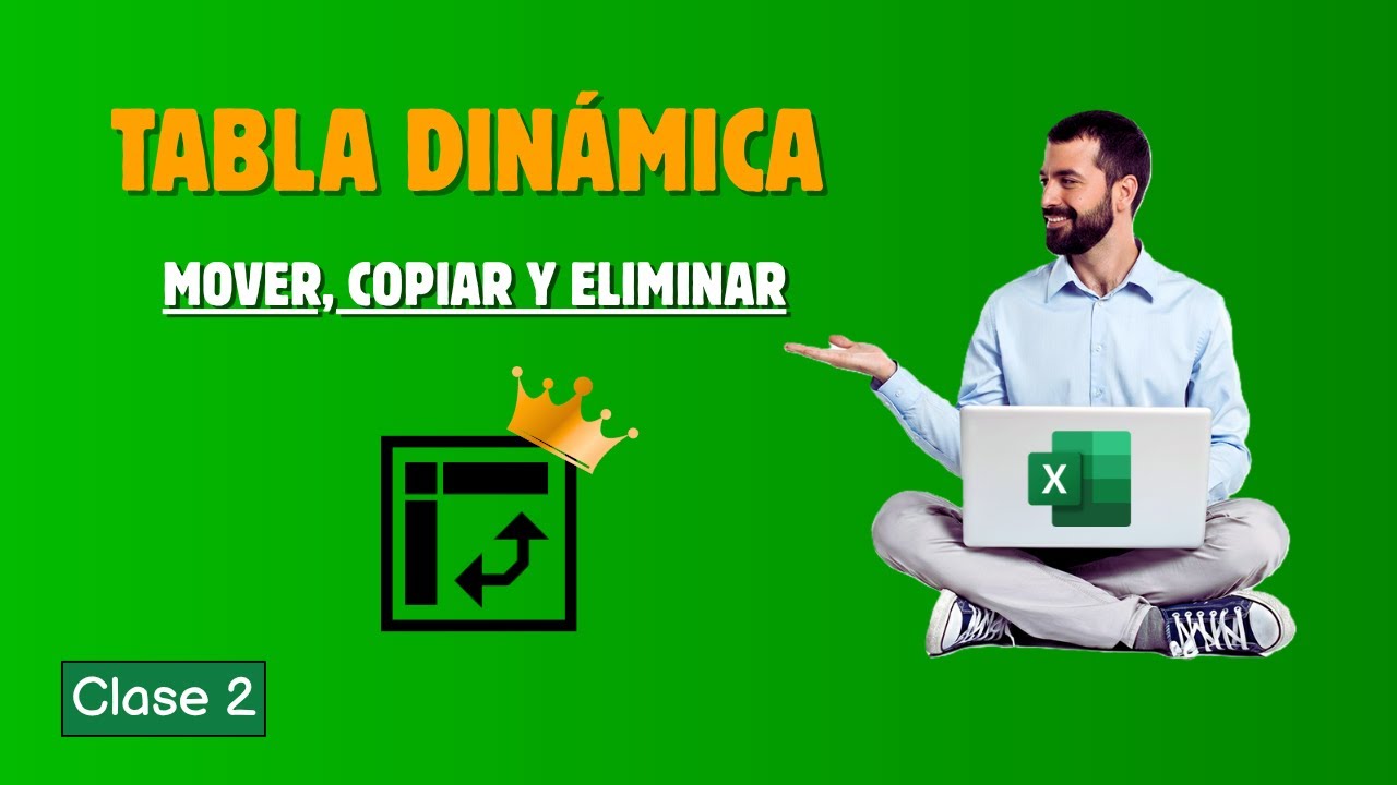 📚 CURSO: Mover, copiar y eliminar TABLA DINAMICA  (Guía Paso a Paso) - Lección 2