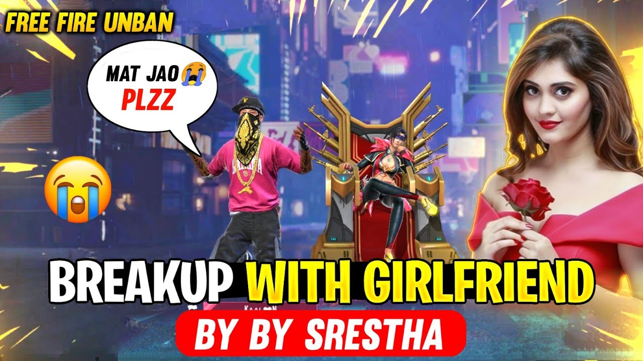 Breakup With My Girlfriend By By Srestha ☹️ || Free Fire