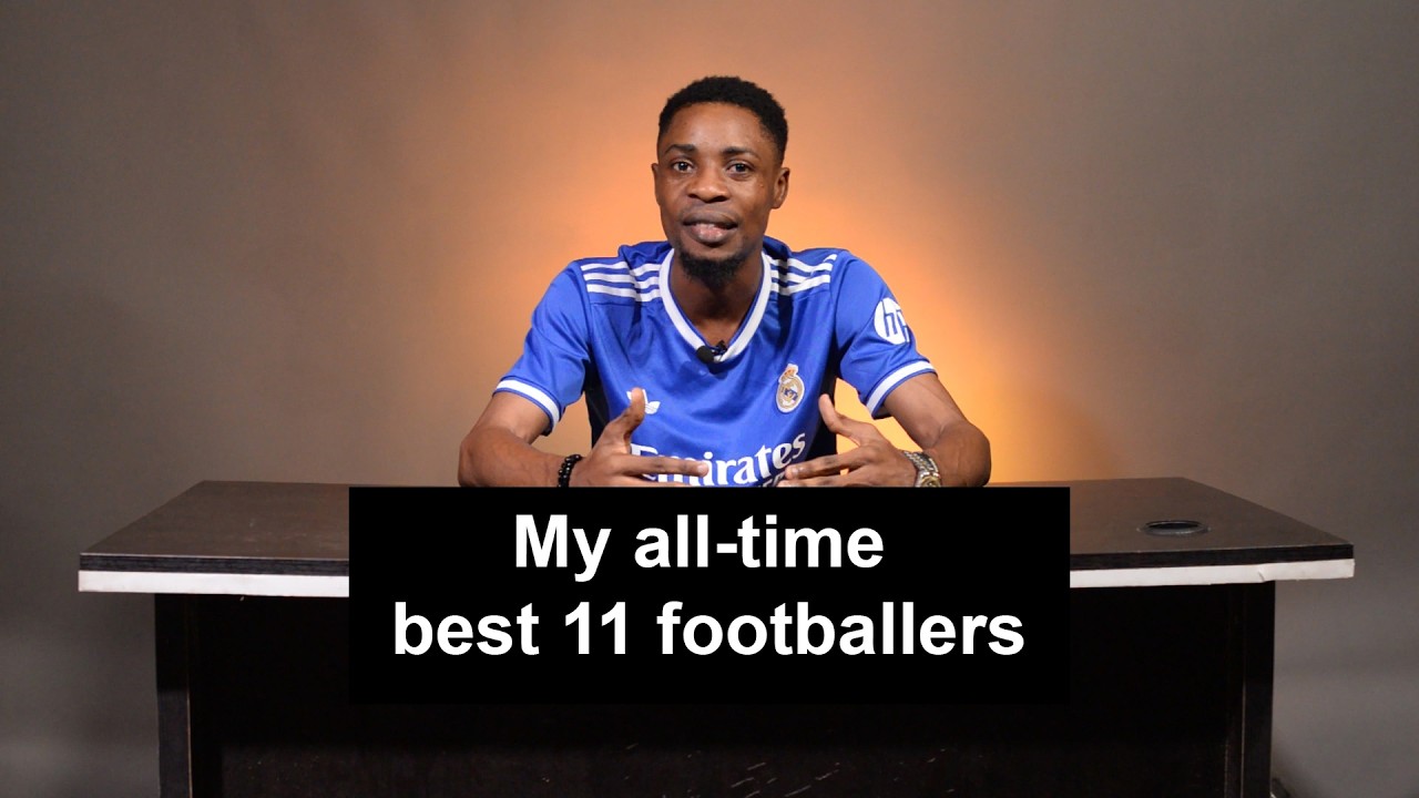My all time best 11 footballers (by Jerry Hanzy)