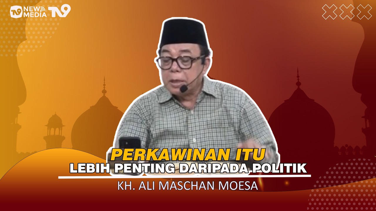 Perkawinan Itu Lebih Penting daripada Politik 'KH ALI MASCHAN MOESA