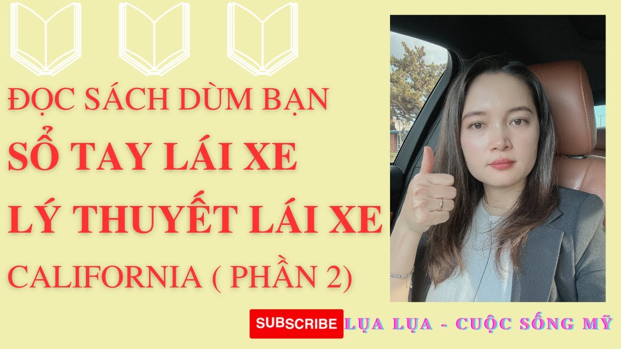Đọc sách lý thuyết lái xe California dùm bạn 2023- phần 2