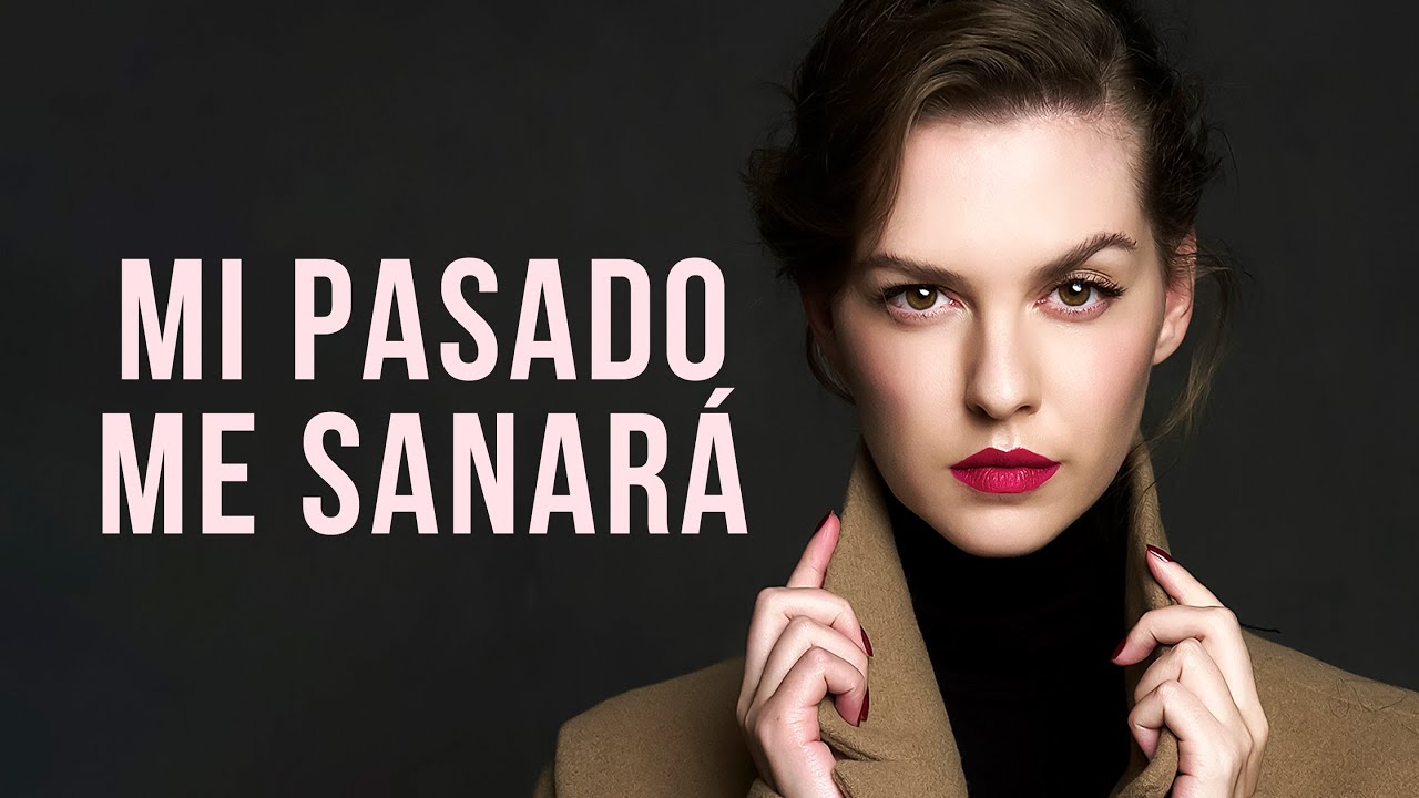 Mi pasado me sanará | Película completa en Español Latino