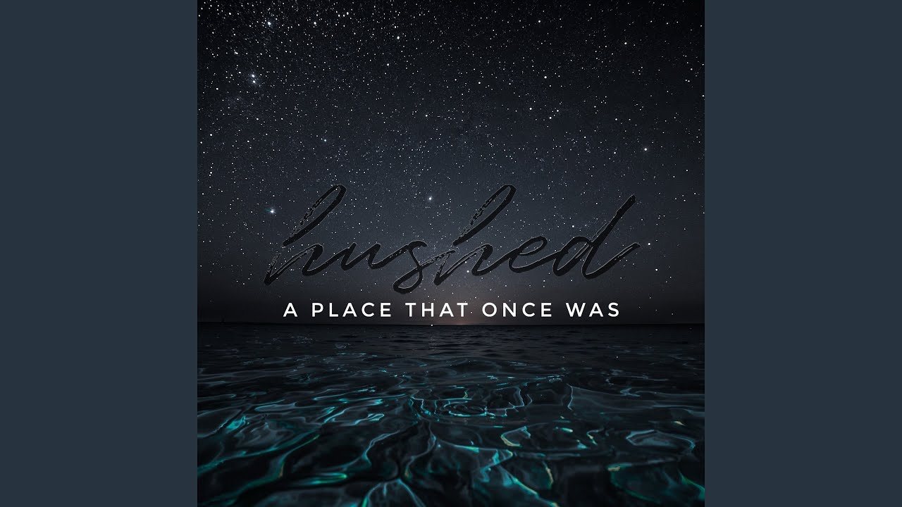 A Place That Once Was