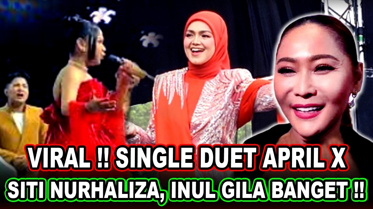 HEBOH BANGET || April & Sitti Nurhalizah Rilis Single Duet, Inul Langsung Beri Pujian Gila !!