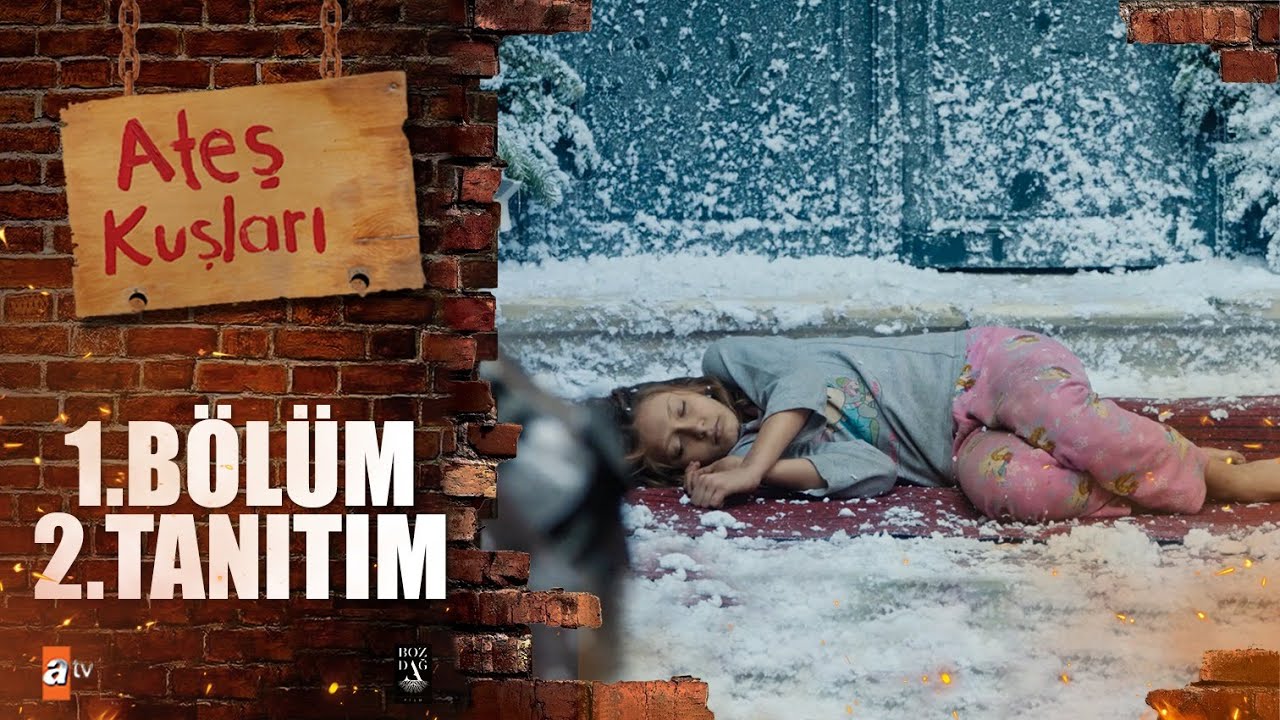 Ateş Kuşları 1. Bölüm 2. Tanıtım / 13 Ocak Cuma