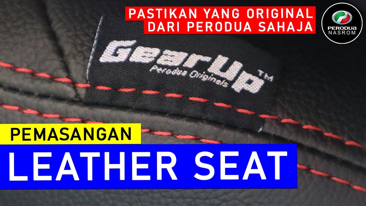 PEMASANGAN GEAR UP | LEATHER SEAT PERODUA AXIA AV