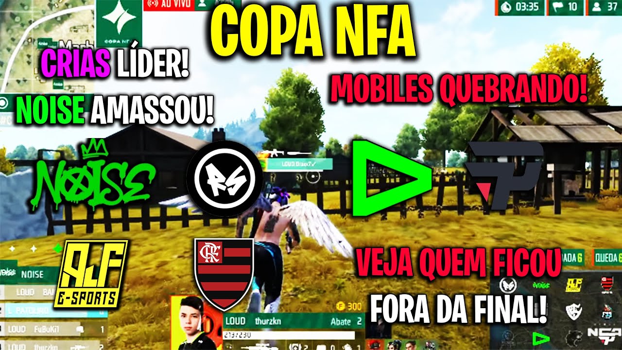 COPA NFA - CRIAS LÍDER! NOISE AMASSANDO! LOUD PAIN SOLID MOBILES QUEBRANDO! FINAL VAI PEGAR FOGO!