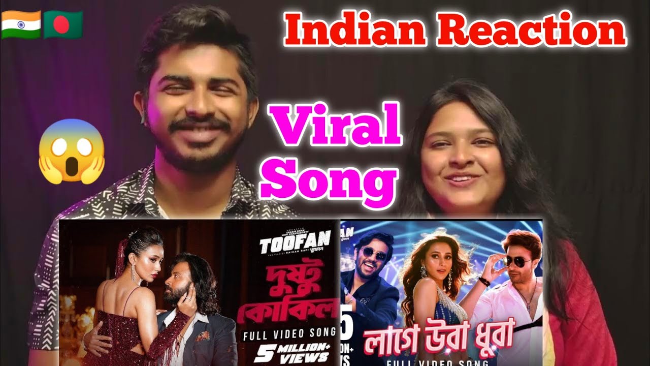 Indian Reaction | Overnight Viral Bangladesh New Song | Dushtu Kokil | Shakib |Lage Ura Dhura,Toofan