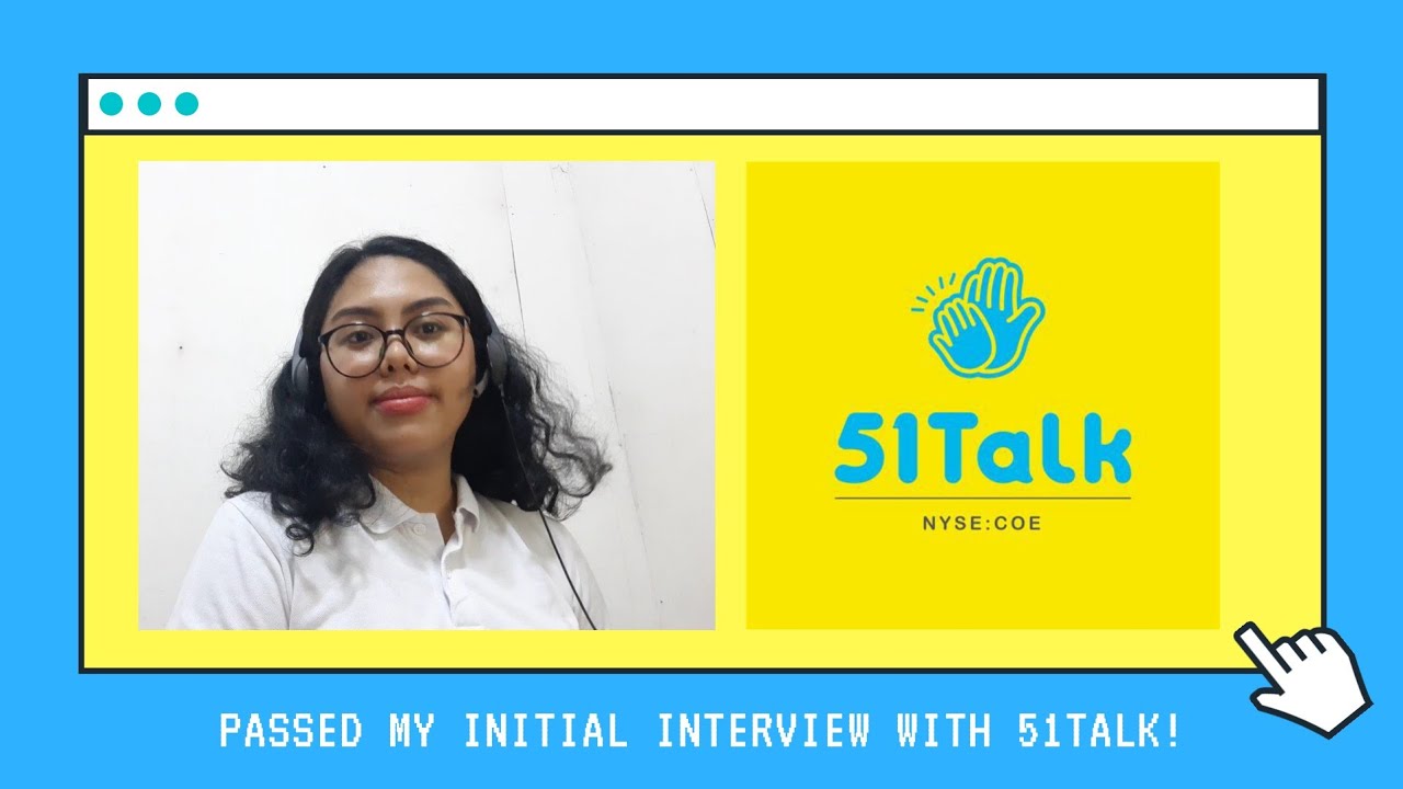 51talk Initial Interview (NO EXPERIENCE AND I PASSED STEP 1)